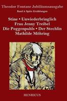 Späte Erzählungen:Stine / Unwiederbringlich / Frau Jenny Treibel / Die Poggenpuhls / Der Stechlin / Mathilde Möhring