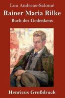 Rainer Maria Rilke (Großdruck):Buch des Gedenkens
