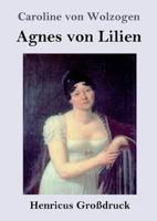 Agnes von Lilien (Großdruck)