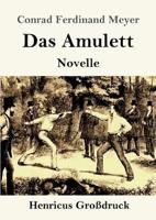 Das Amulett (Großdruck):Novelle