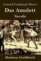 Das Amulett (Großdruck):Novelle