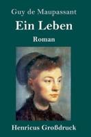 Ein Leben (Großdruck):Roman