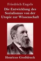 Die Entwicklung des Sozialismus von der Utopie zur Wissenschaft (Großdruck)