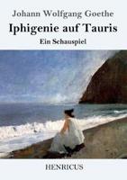 Iphigenie auf Tauris:Ein Schauspiel