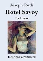 Hotel Savoy (Großdruck):Ein Roman