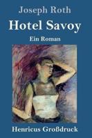 Hotel Savoy (Großdruck):Ein Roman