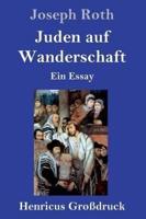 Juden auf Wanderschaft (Großdruck):Ein Essay