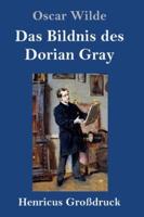 Das Bildnis des Dorian Gray (Großdruck)