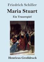 Maria Stuart (Großdruck):Ein Trauerspiel