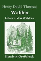 Walden (Großdruck):Leben in den Wäldern