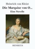 Die Marquise von O...:Eine Novelle