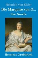 Die Marquise von O... (Großdruck):Eine Novelle