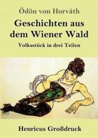 Geschichten aus dem Wiener Wald (Großdruck):Volksstück in drei Teilen