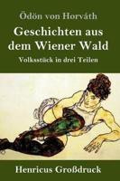 Geschichten aus dem Wiener Wald (Großdruck):Volksstück in drei Teilen