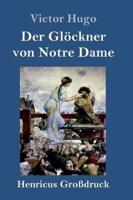 Der Glöckner von Notre Dame (Großdruck)