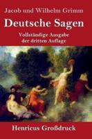 Deutsche Sagen (Großdruck):Vollständige Ausgabe der dritten Auflage