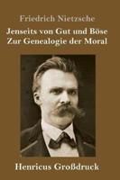 Jenseits von Gut und Böse / Zur Genealogie der Moral (Großdruck)