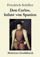 Don Carlos, Infant von Spanien (Großdruck)
