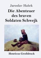 Die Abenteuer des braven Soldaten Schwejk (Großdruck)