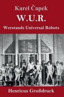 W.U.R. Werstands Universal Robots (Großdruck)