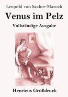 Venus im Pelz (Großdruck):Vollständige Ausgabe