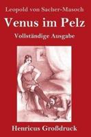 Venus im Pelz (Großdruck):Vollständige Ausgabe