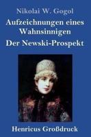 Aufzeichnungen eines Wahnsinnigen / Der Newski-Prospekt (Großdruck)