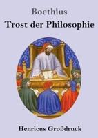 Trost der Philosophie (Großdruck)
