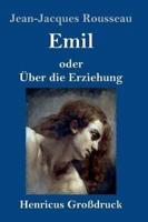 Emil oder Über die Erziehung (Großdruck)