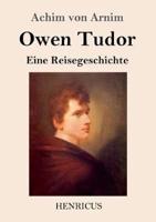 Owen Tudor:Eine Reisegeschichte