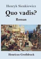 Quo vadis? (Großdruck):Roman