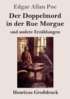 Der Doppelmord in der Rue Morgue (Großdruck):und andere Erzählungen