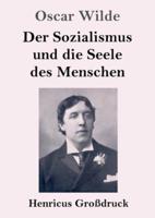Der Sozialismus und die Seele des Menschen (Großdruck)