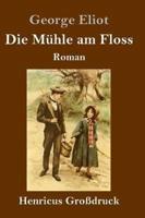 Die Mühle am Floss (Großdruck)