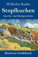 Stopfkuchen (Großdruck):Eine See- und Mordgeschichte