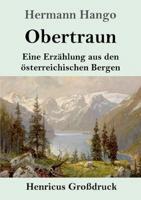Obertraun (Großdruck):Eine Erzählung aus den österreichischen Bergen