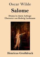 Salome (Großdruck):Drama in einem Aufzuge