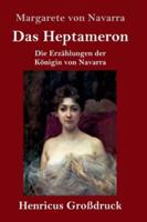 Das Heptameron (Großdruck):Die Erzählungen der Königin von Navarra