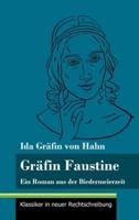 Gräfin Faustine:Ein Roman aus der Biedermeierzeit (Band 2, Klassiker in neuer Rechtschreibung)
