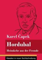 Hordubal:Heimkehr aus der Fremde (Band 65, Klassiker in neuer Rechtschreibung)