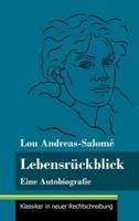 Lebensrückblick:Eine Autobiografie (Band 103, Klassiker in neuer Rechtschreibung)