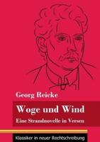 Woge und Wind:Eine Strandnovelle in Versen (Band 111, Klassiker in neuer Rechtschreibung)