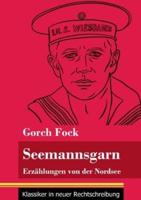 Seemannsgarn:Erzählungen von der Nordsee (Band 102, Klassiker in neuer Rechtschreibung)