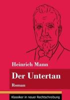 Der Untertan:Roman (Band 178, Klassiker in neuer Rechtschreibung)