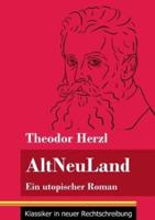 AltNeuLand:Ein utopischer Roman (Band 120, Klassiker in neuer Rechtschreibung)