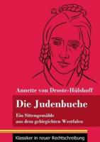 Die Judenbuche:Ein Sittengemälde aus dem gebirgichten Westfalen (Band 133, Klassiker in neuer Rechtschreibung)
