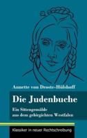 Die Judenbuche:Ein Sittengemälde aus dem gebirgichten Westfalen (Band 133, Klassiker in neuer Rechtschreibung)