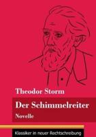 Der Schimmelreiter:Novelle (Band 163, Klassiker in neuer Rechtschreibung)