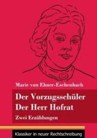 Der Vorzugsschüler / Der Herr Hofrat:Zwei Erzählungen (Band 165, Klassiker in neuer Rechtschreibung)