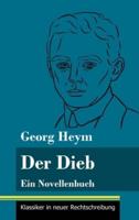 Der Dieb:Ein Novellenbuch (Band 164, Klassiker in neuer Rechtschreibung)